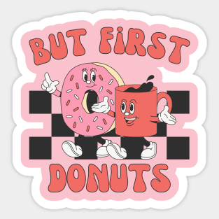 But First Donuts, Retro Donut Lover, Funny Foodie Sticker